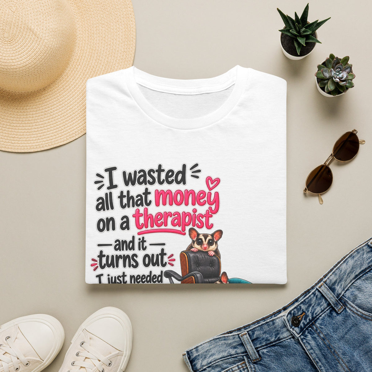 I Just Needed More Gliders -  Funny Sugar Glider T-Shirt