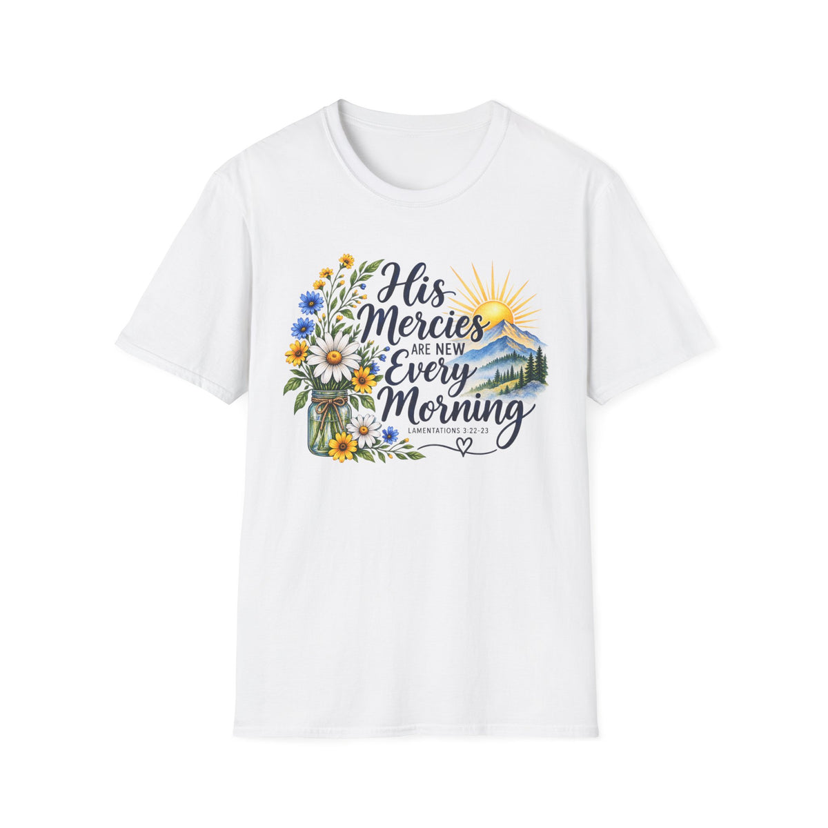His Mercies Are New Christian T-Shirt | Lamentations 3:22-23