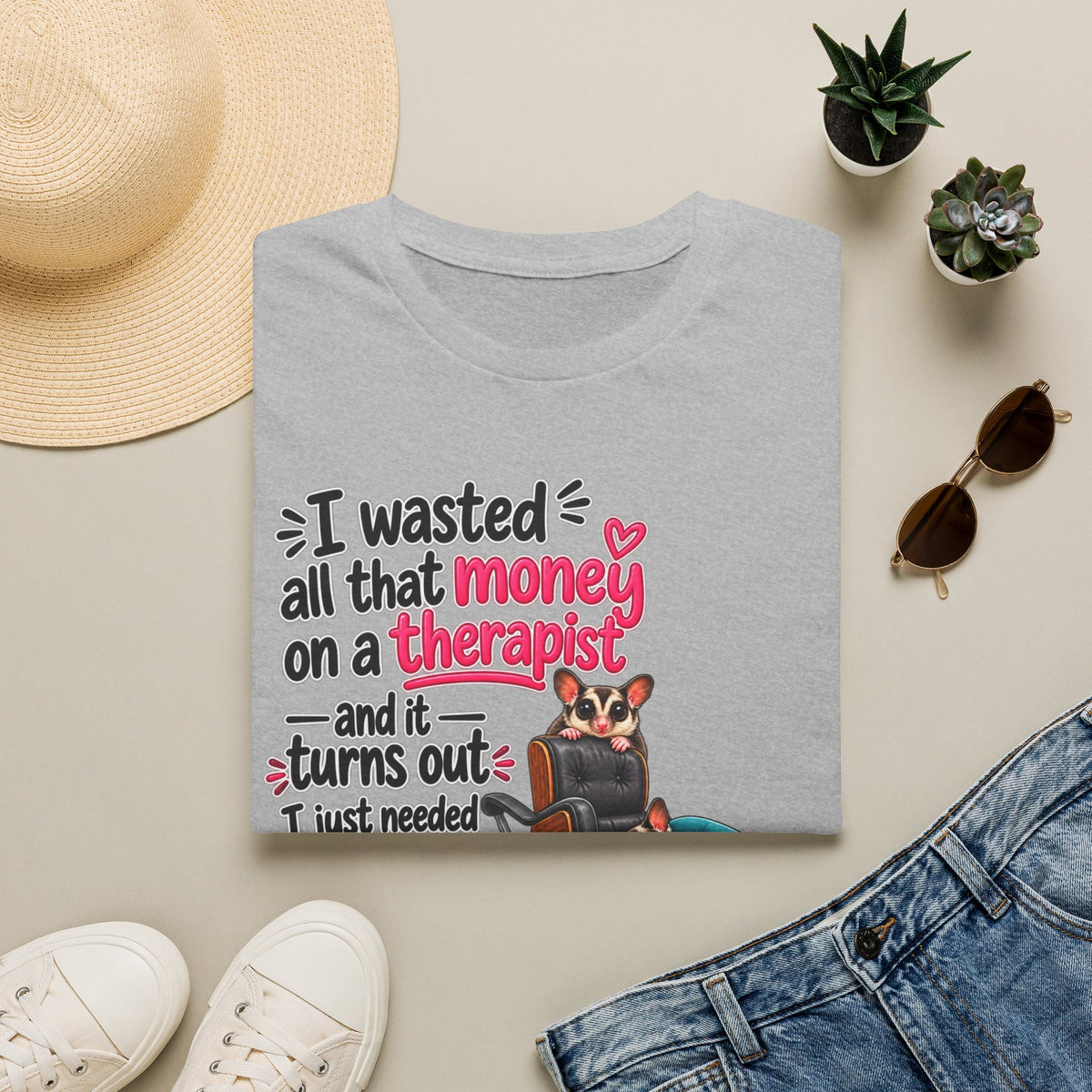 I Just Needed More Gliders -  Funny Sugar Glider T-Shirt