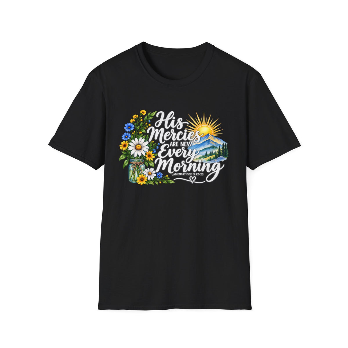 His Mercies Are New Christian T-Shirt | Lamentations 3:22-23