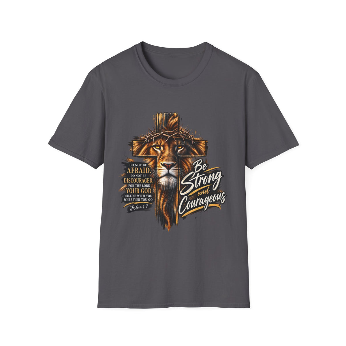 Be Strong and Courageous Christian T-Shirt – Joshua 1:9 Lion Faith Tee