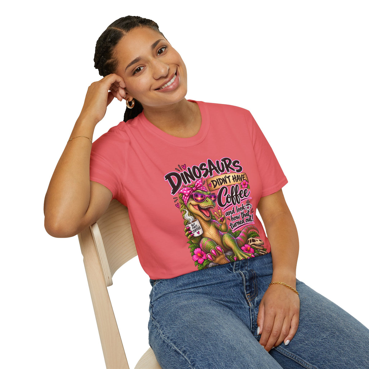 Dinasaurs Didn't Have Coffee - And We See How That Turned Out. T-Shirt