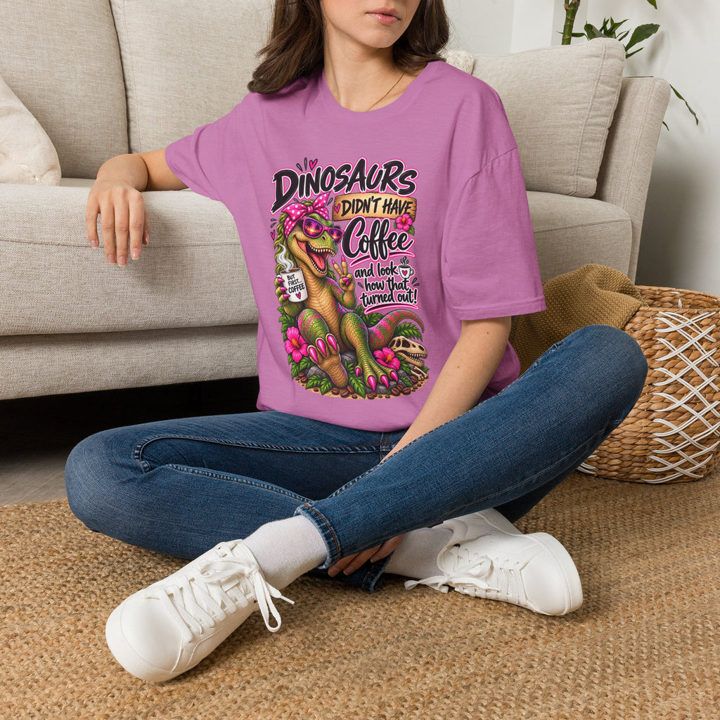 Dinasaurs Didn't Have Coffee - And We See How That Turned Out. T-Shirt