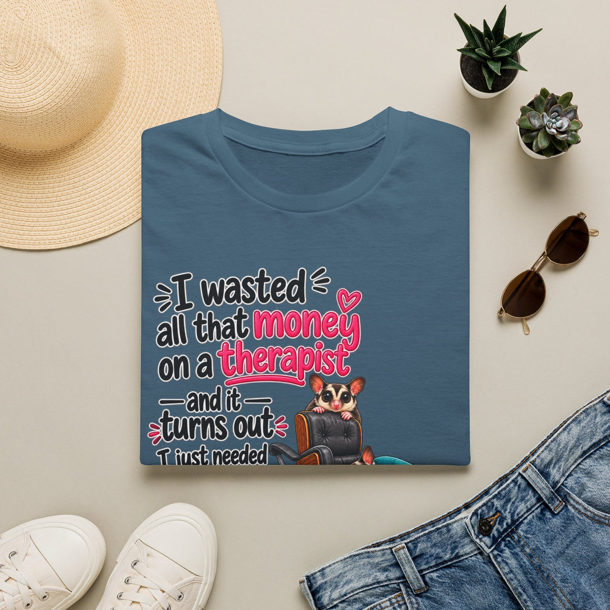 I Just Needed More Gliders -  Funny Sugar Glider T-Shirt