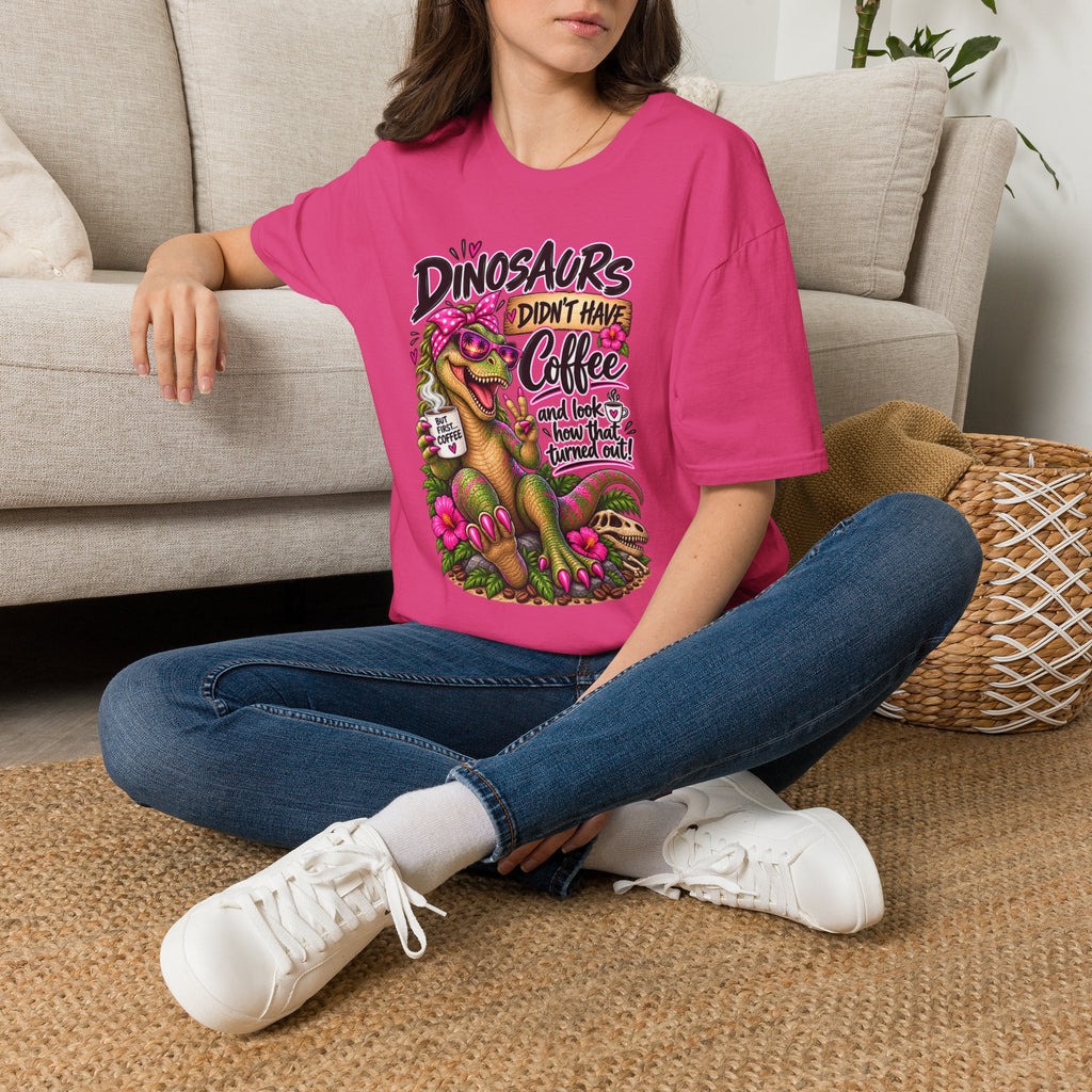 Dinasaurs Didn't Have Coffee - And We See How That Turned Out. T-Shirt