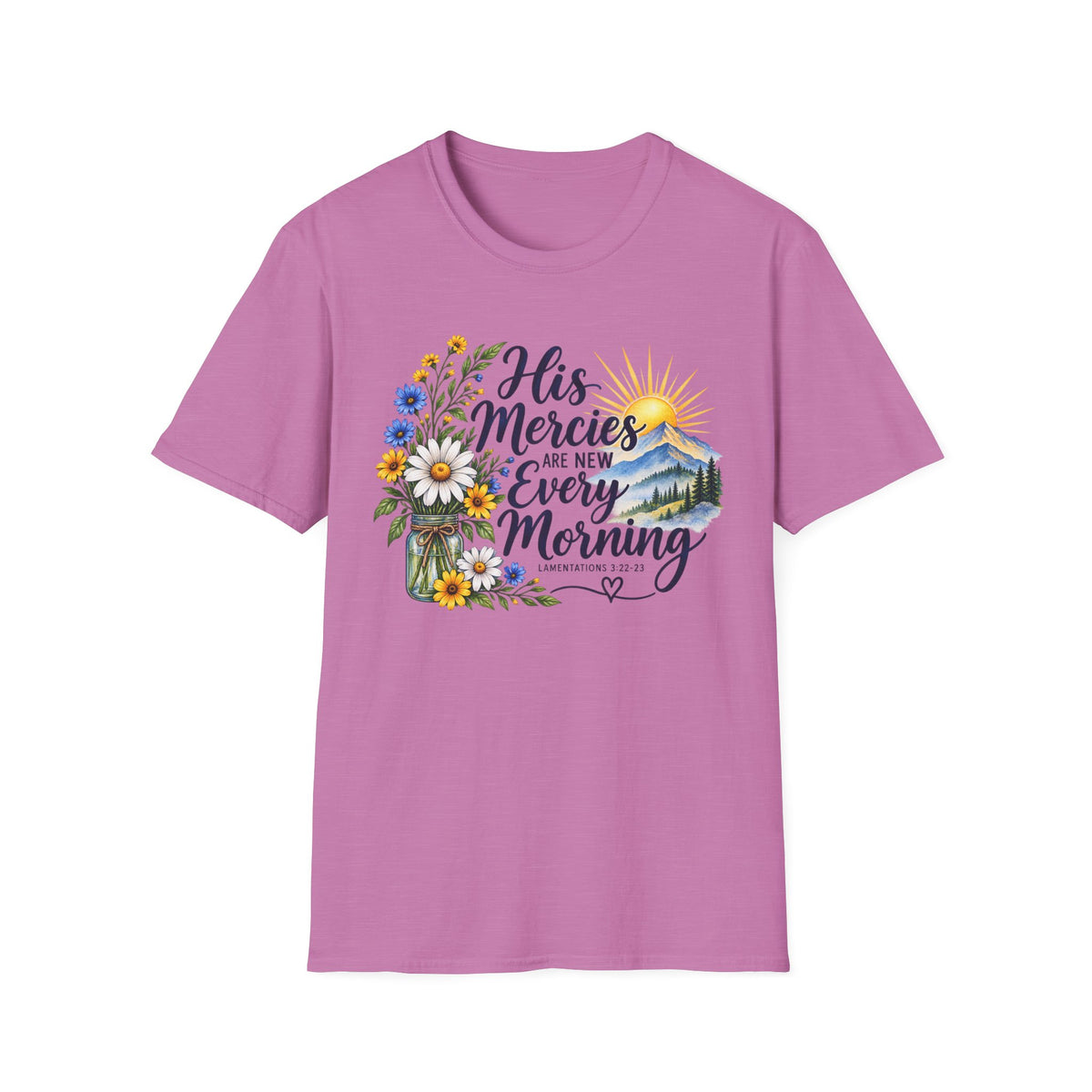 His Mercies Are New Christian T-Shirt | Lamentations 3:22-23